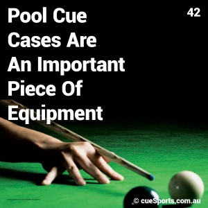 Pool Cue Cases Are An Important Piece Of Equipment